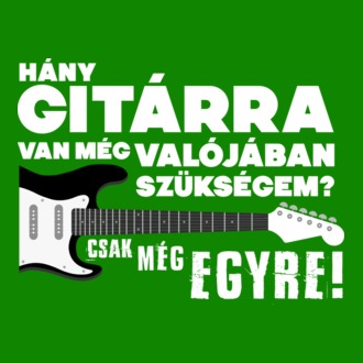 Hány gitárra van még szükségem?